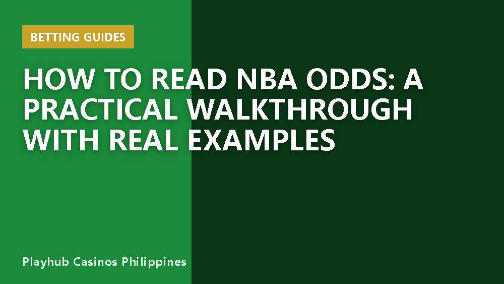 How to Read NBA Odds: A Practical Walkthrough with Real Examples