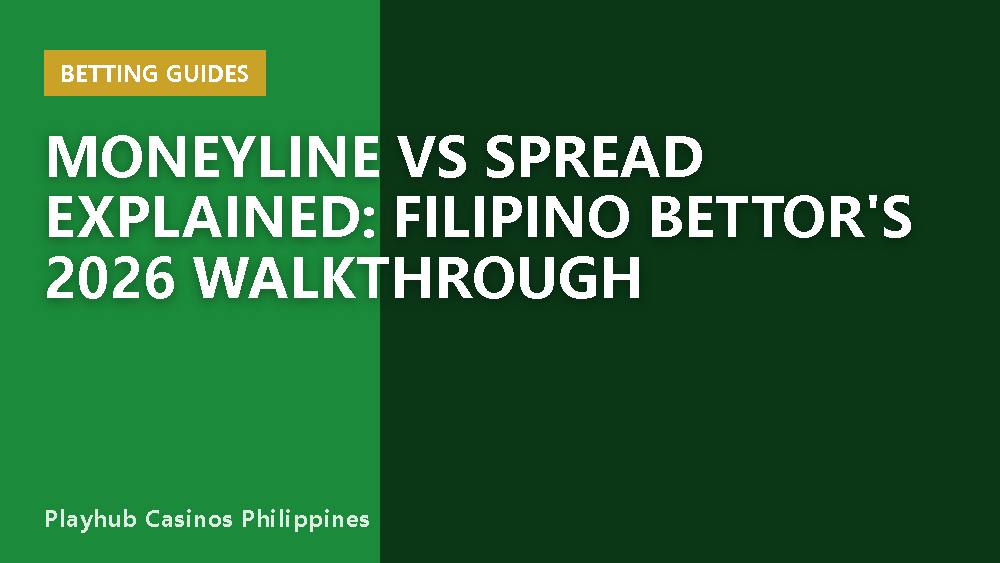 Moneyline vs Spread Explained: Filipino Bettor's 2026 Walkthrough